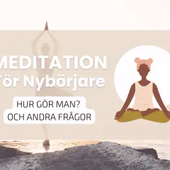 En illustration visar hur mediterar man, med texten "Meditation för nybörjare" och "Hur gör man?".