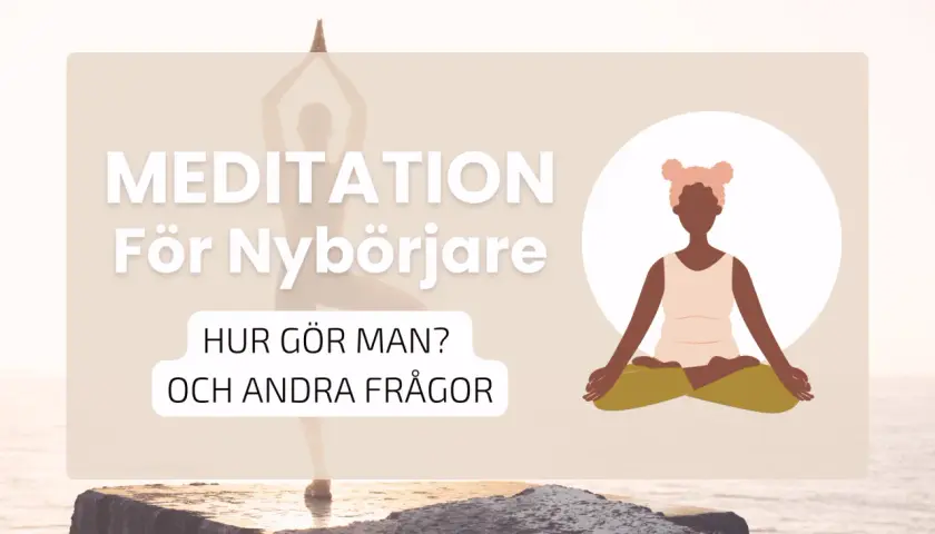 En illustration visar hur mediterar man, med texten "Meditation för nybörjare" och "Hur gör man?".