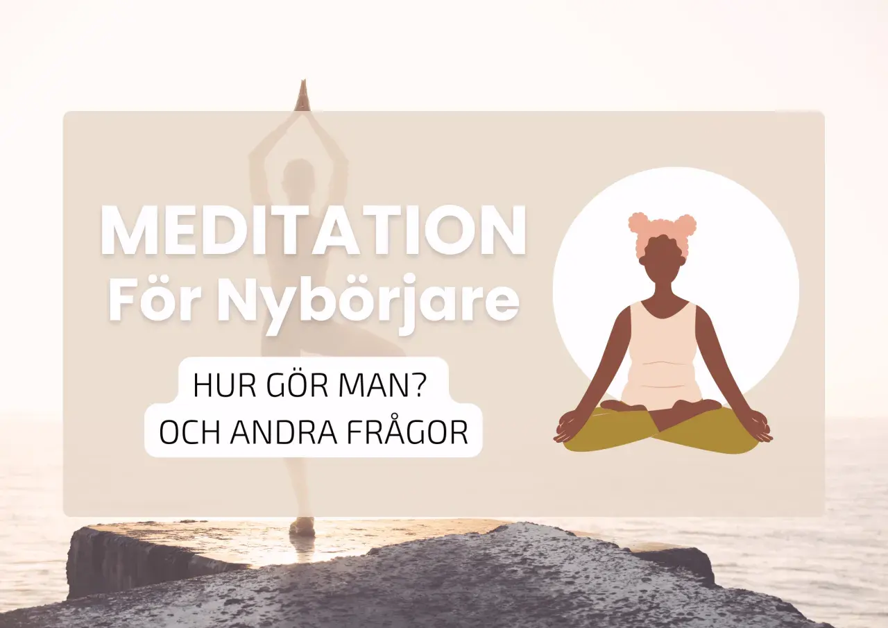 En illustration visar hur mediterar man, med texten "Meditation för nybörjare" och "Hur gör man?".